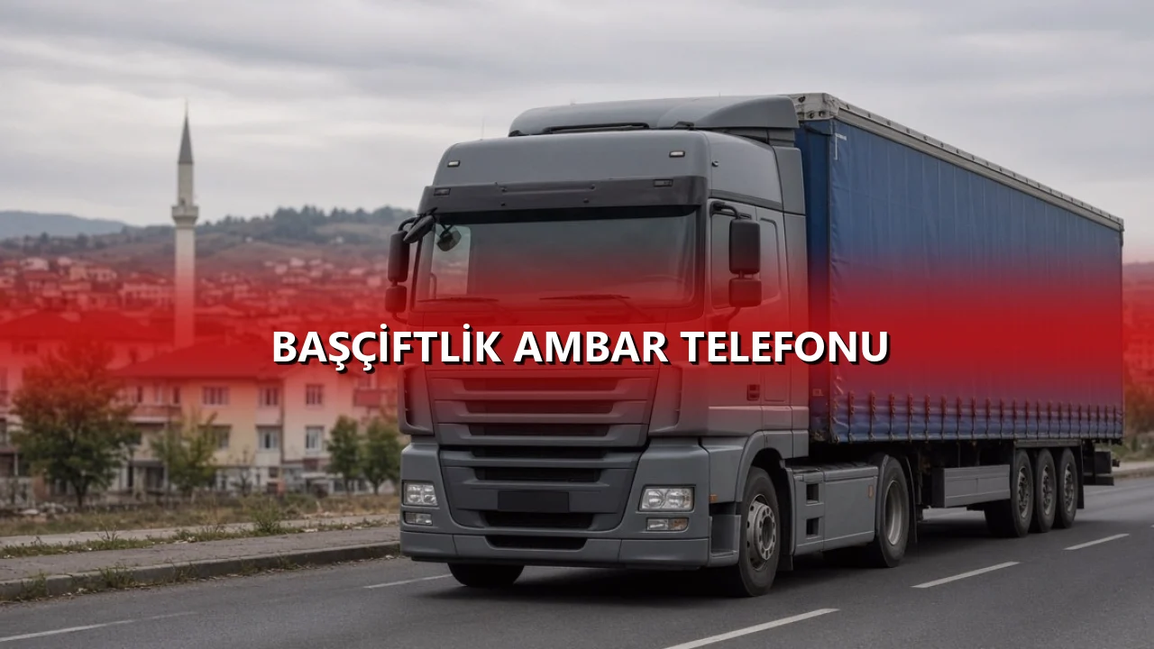 Başçiftlik Ambar Telefonu